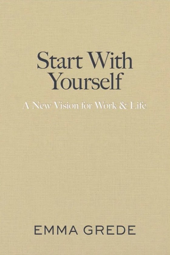 Start With Yourself by Emma Grede